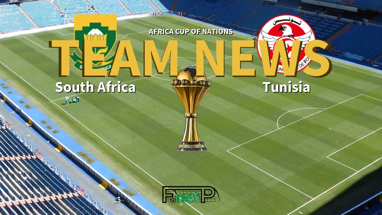 Africa Cup of Nations News: South Africa vs Tunisia Confirmed Line-ups