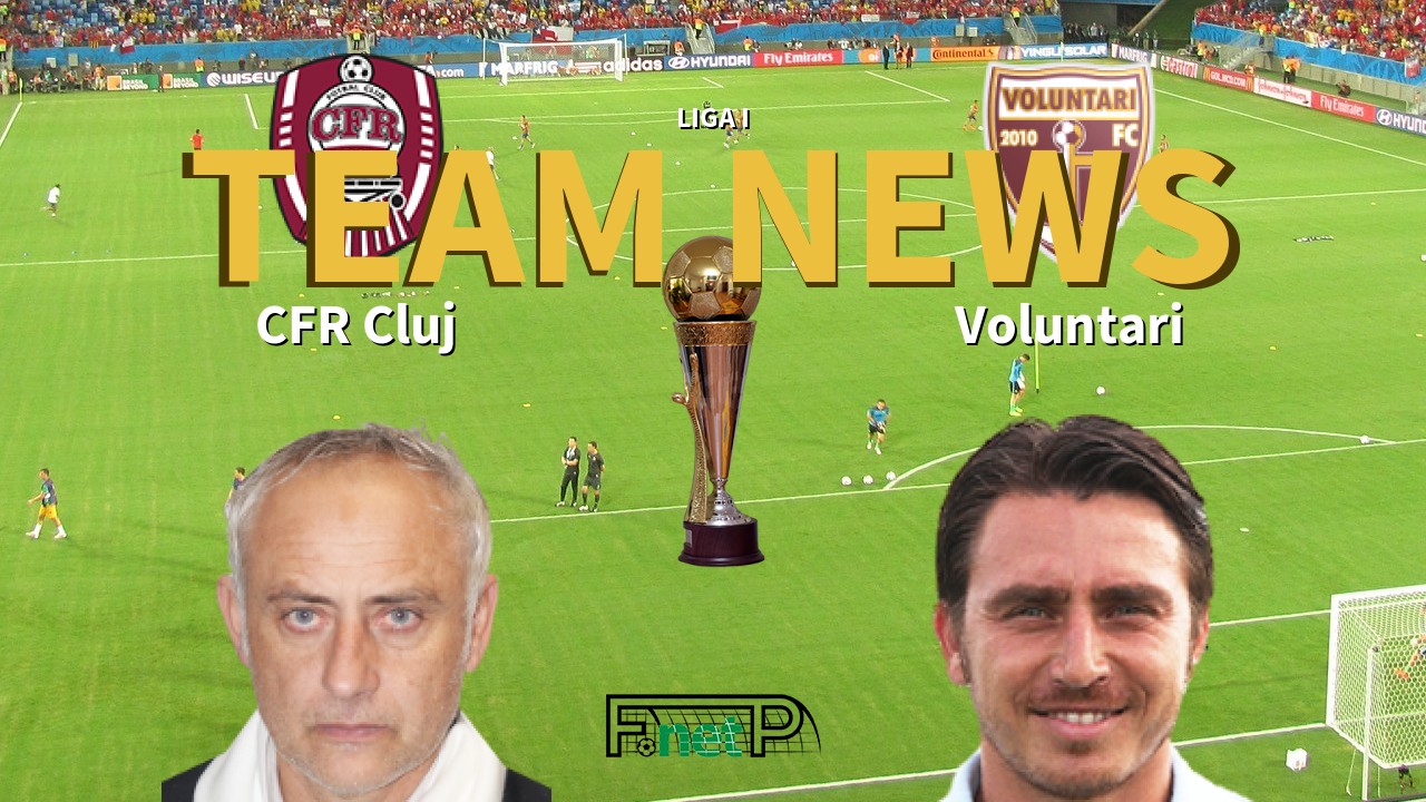Liga I News: Cluj vs Voluntari Confirmed Line-ups