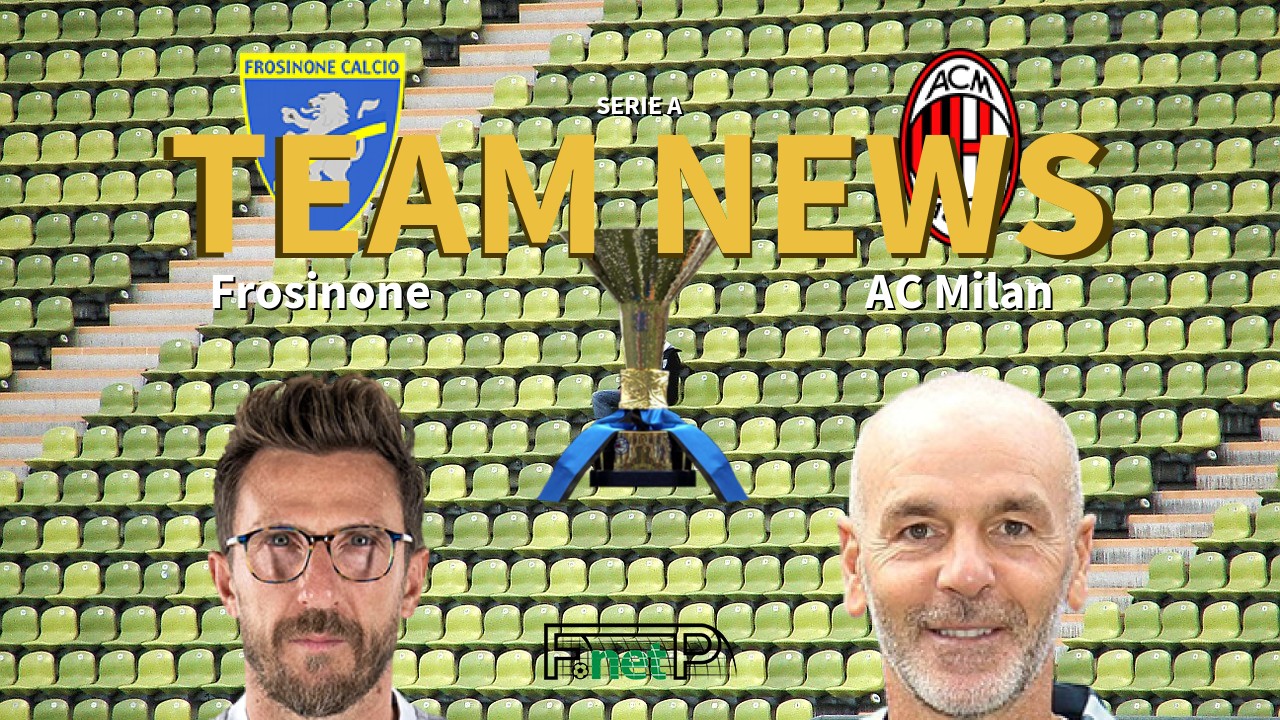Serie A News: Frosinone vs AC Milan Confirmed Line-ups