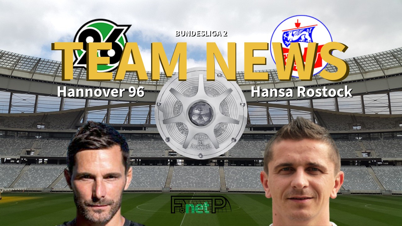 Bundesliga 2 News: Hannover vs Hansa Rostock Confirmed Line-ups