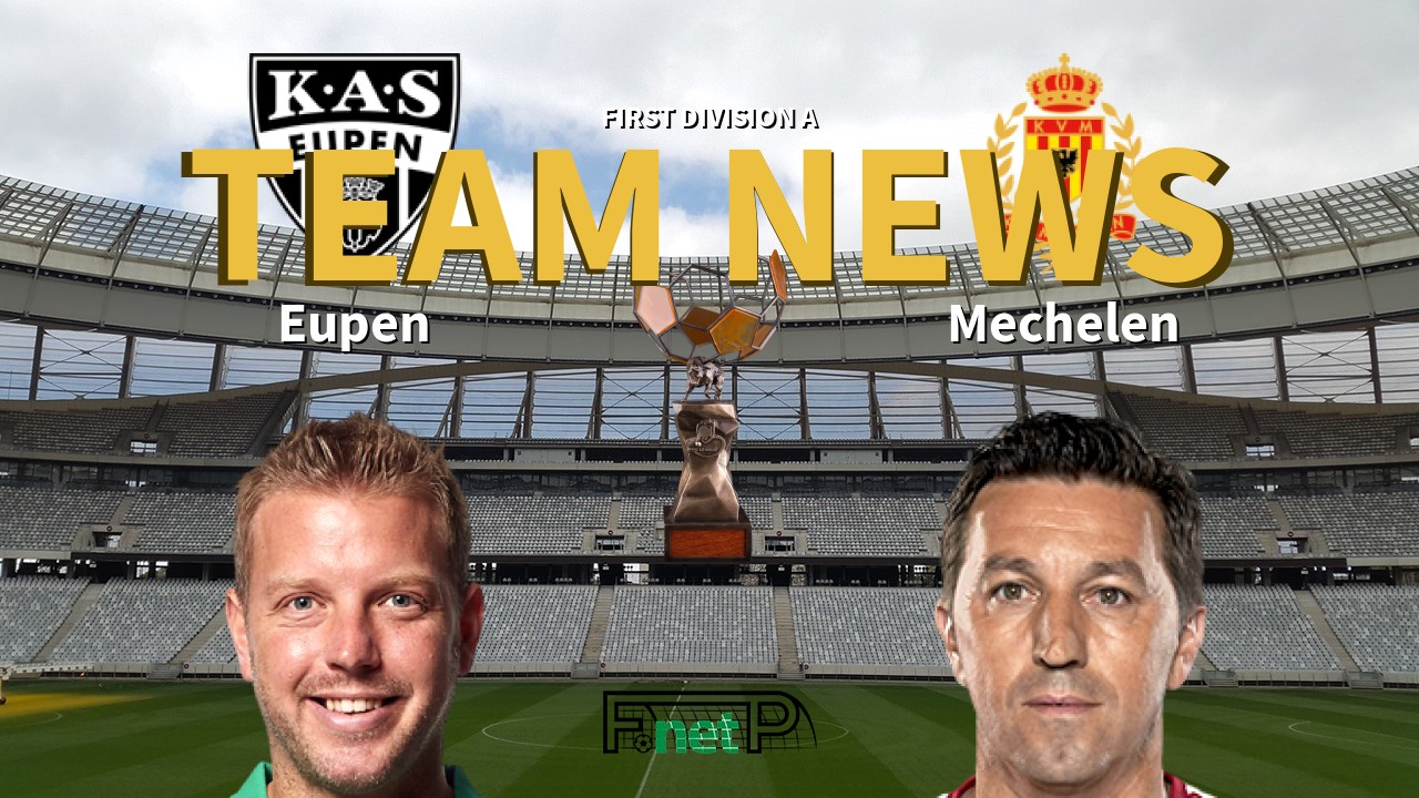 First Division A News: Eupen vs KV Mechelen Confirmed Line-ups