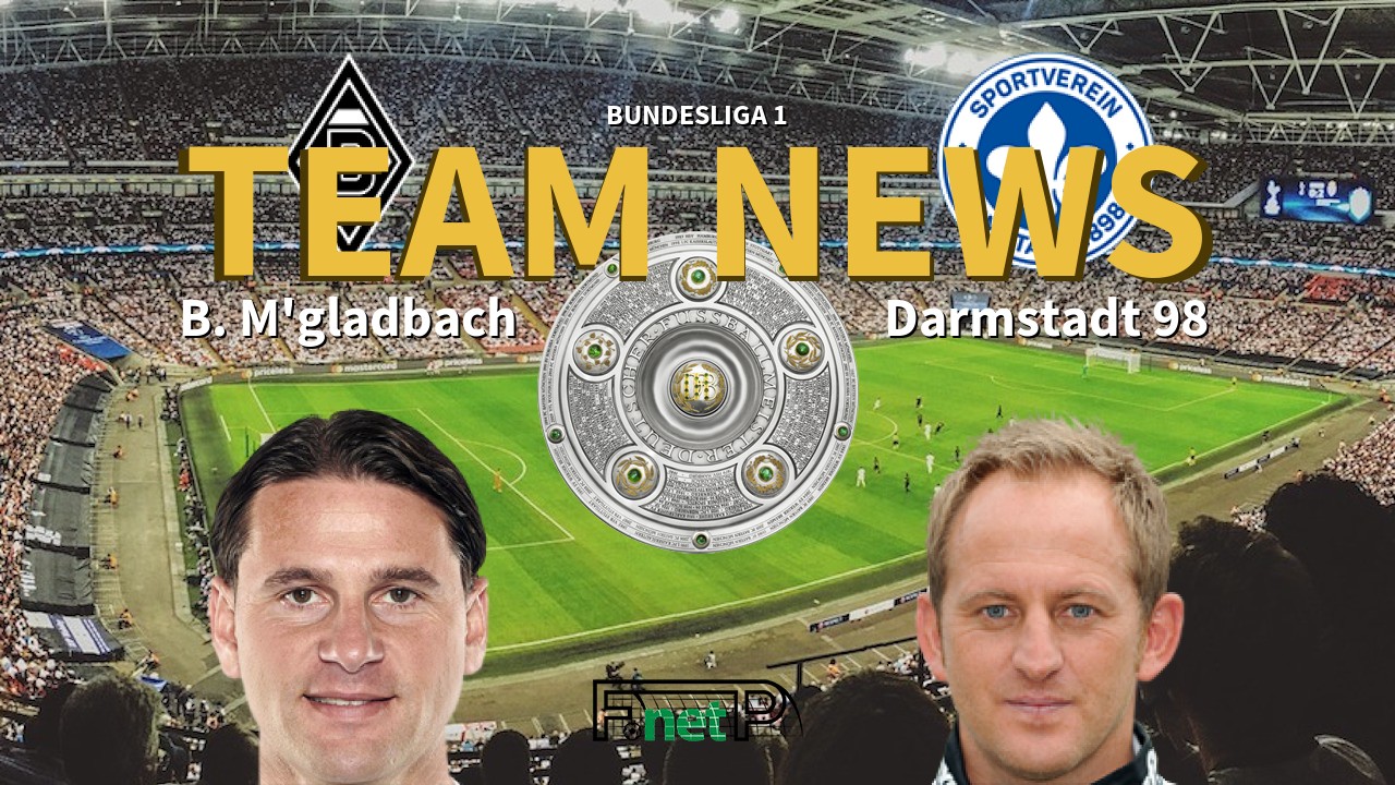 Bundesliga 1 News: Gladbach vs Darmstadt Confirmed Line-ups