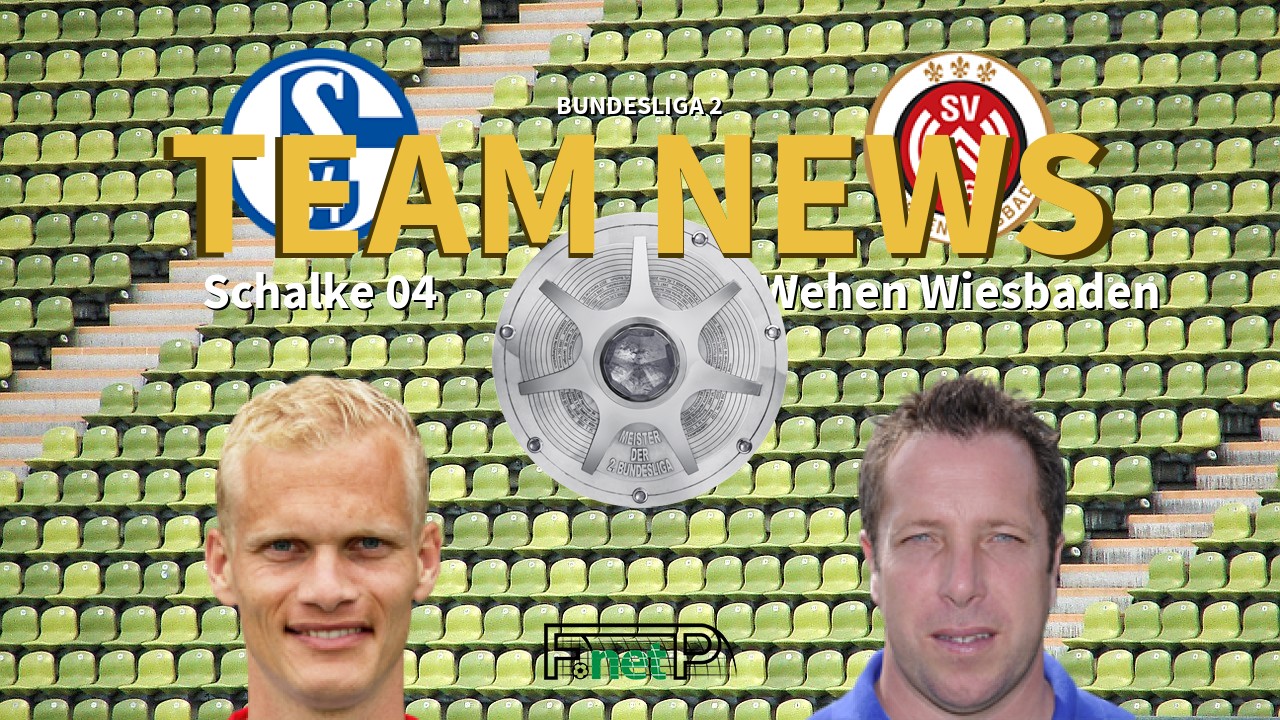 Bundesliga 2 News: Schalke vs Wehen Wiesbaden Confirmed Line-ups