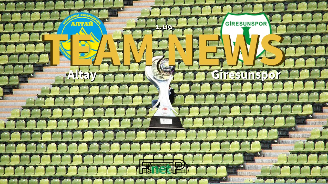 1. Lig News: Altay vs Giresunspor Confirmed Line-ups