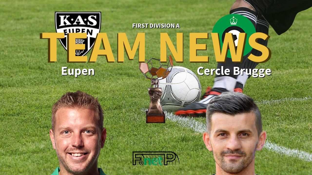 First Division A News: Eupen vs Cercle Brugge Confirmed Line-ups