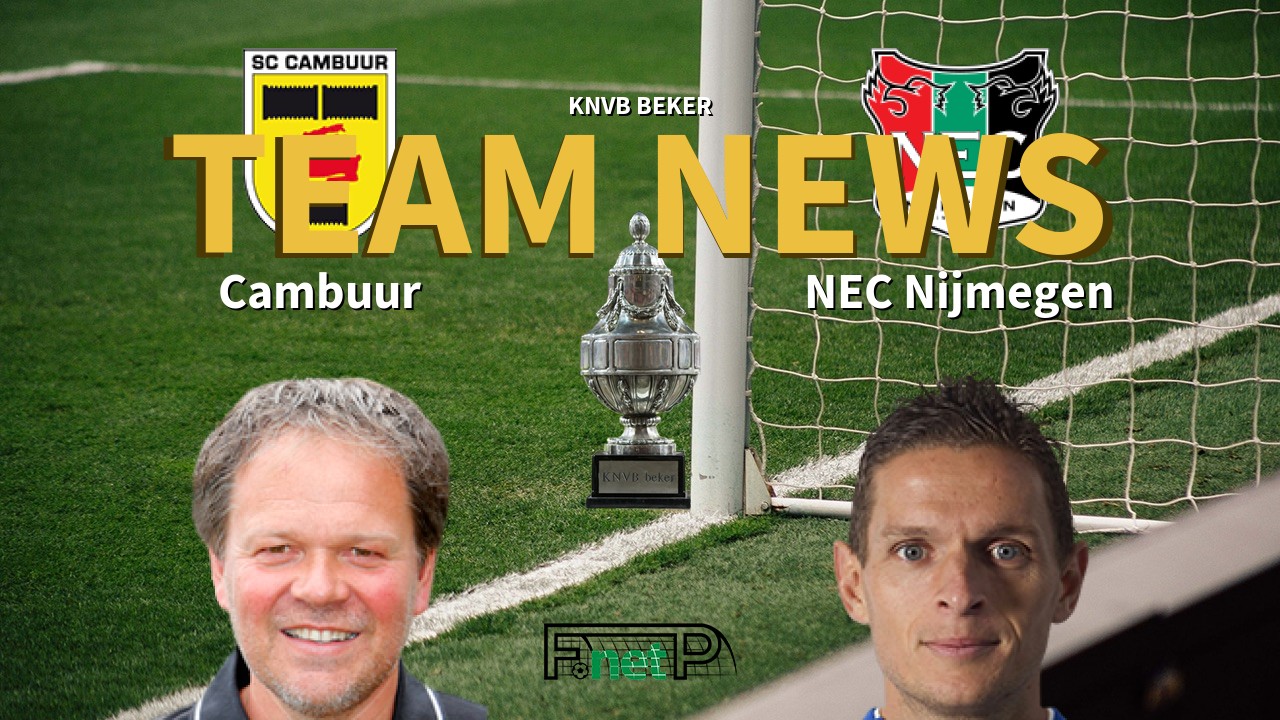 KNVB Beker News: SC Cambuur vs NEC Confirmed Line-ups