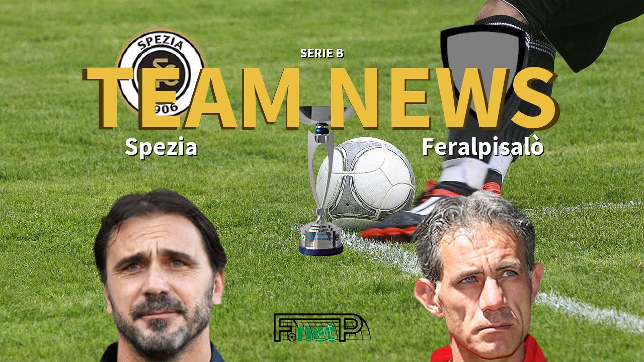 Serie B News: Spezia vs Feralpisalò Confirmed Line-ups