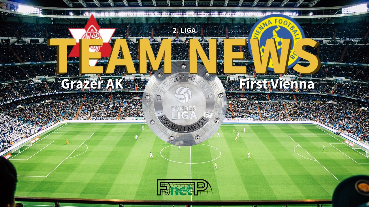2. Liga News: Grazer AK vs First Vienna FC 1894 Confirmed Line-ups