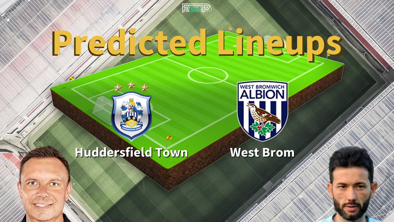 Predicted Lineups and Player News for Huddersfield vs West Bromwich Albion 10/03/24 - Championship News