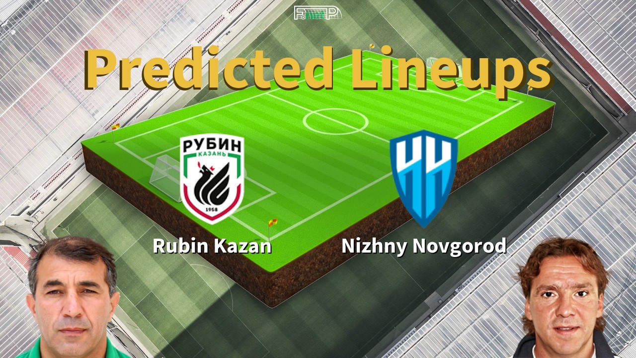 Predicted Lineups and Player News for Rubin Kazan vs Nizhny