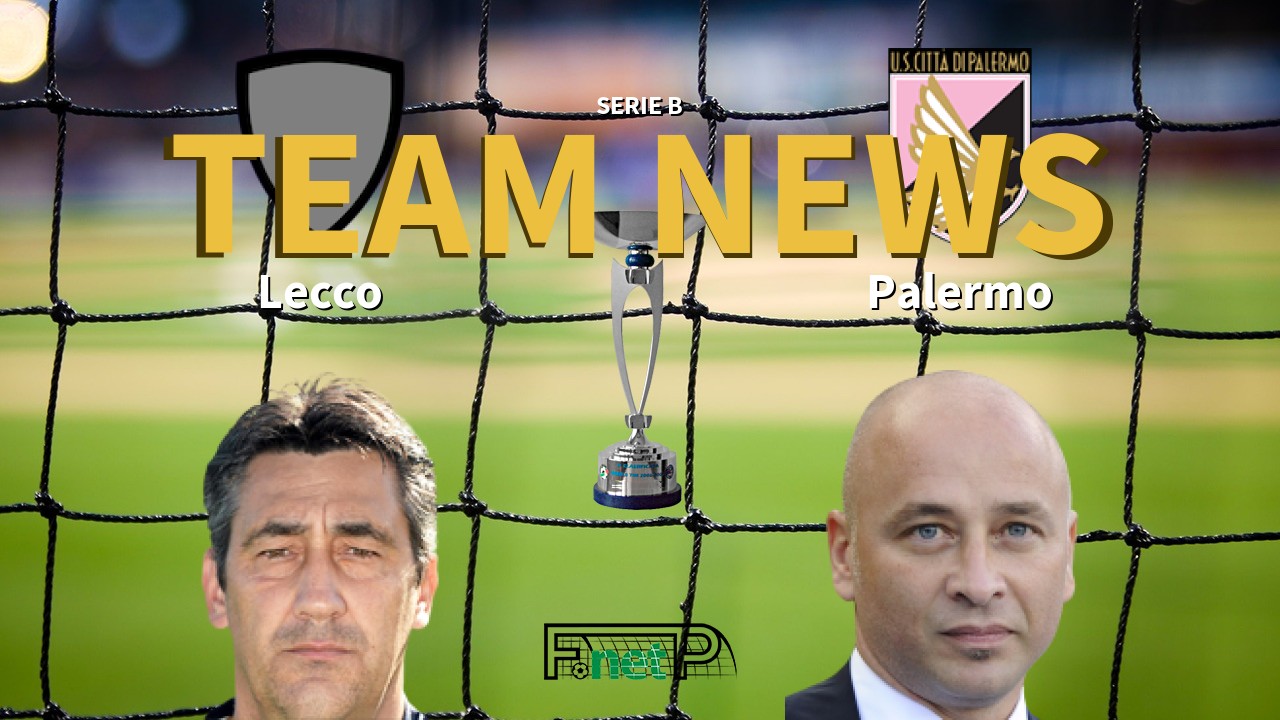 Serie B News: Lecco vs Palermo Confirmed Line-ups