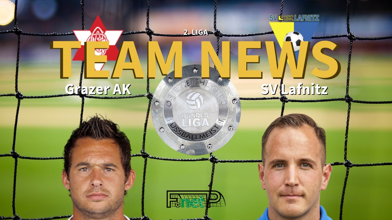 2. Liga News: Grazer AK vs SV Lafnitz Confirmed Line-ups