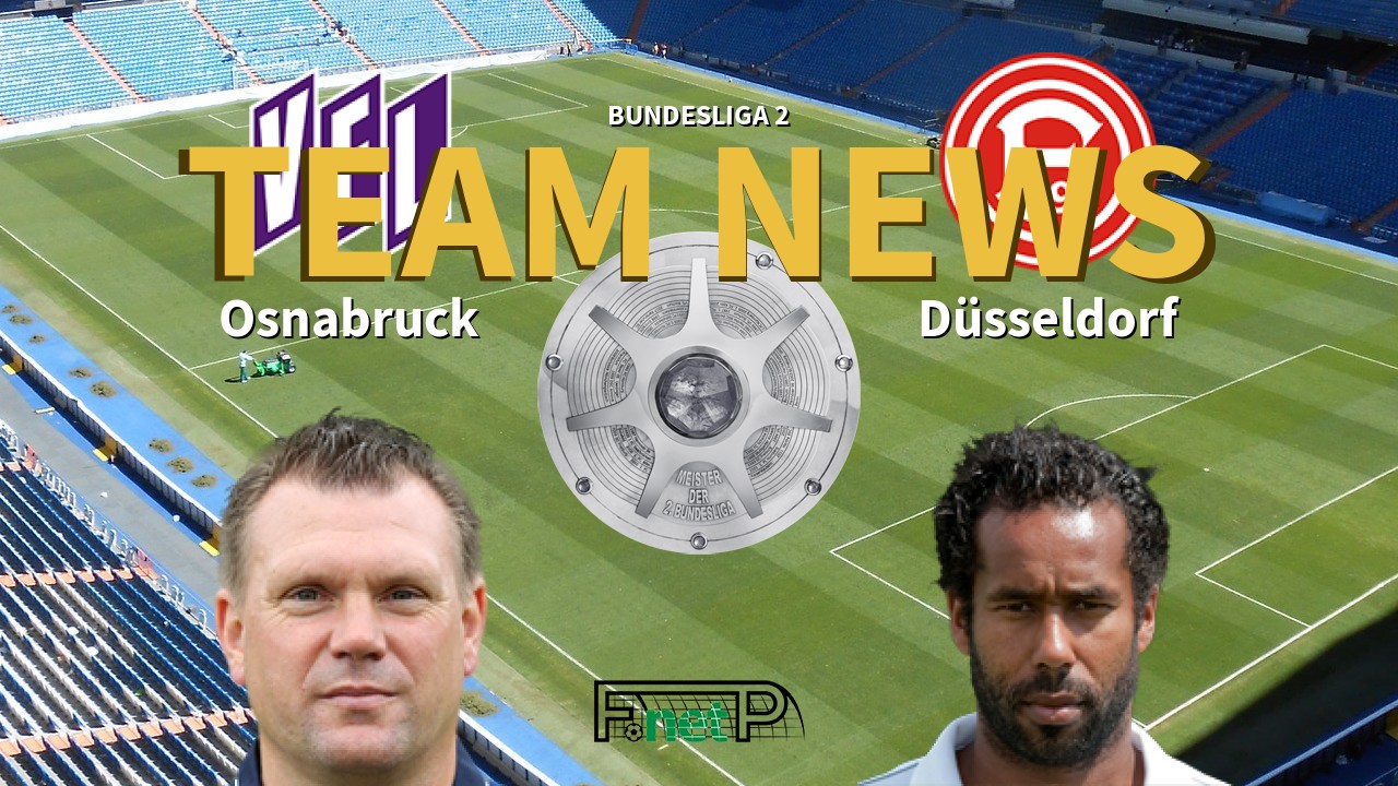 Bundesliga 2 News: Osnabruck vs Fortuna Dusseldorf Confirmed Line-ups