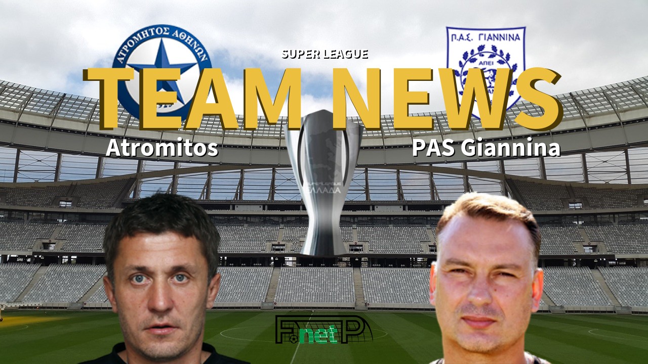 Super League News: Atromitos vs PAS Giannina Confirmed Line-ups