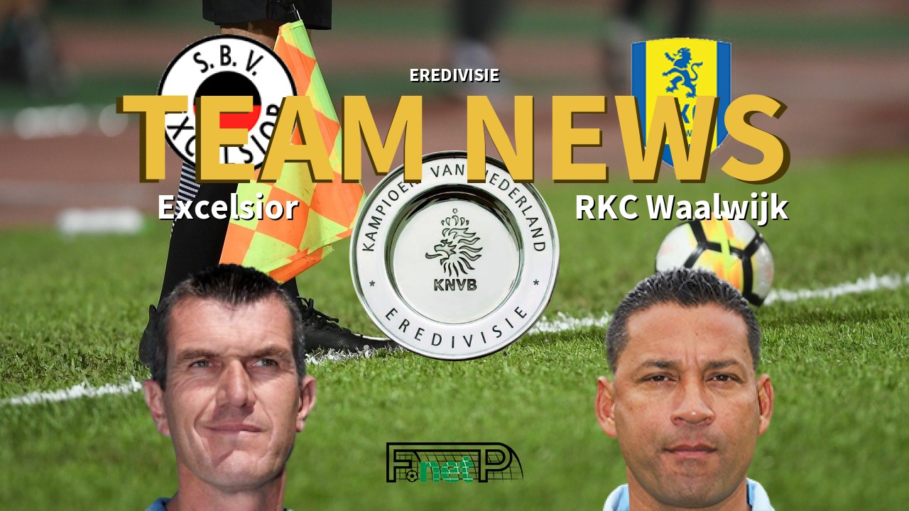 Eredivisie News: Excelsior vs RKC Waalwijk Confirmed Line-ups
