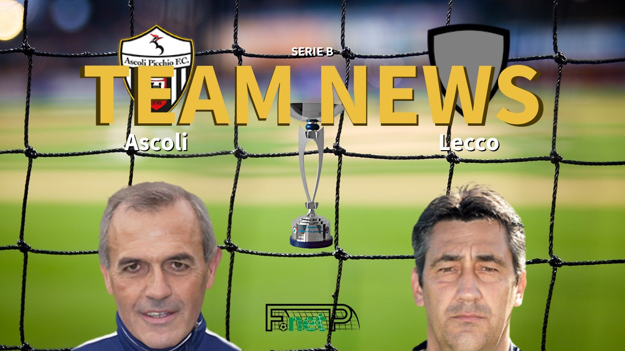 Serie B News: Ascoli vs Lecco Confirmed Line-ups