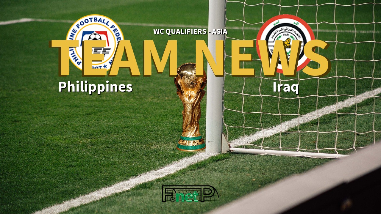 WC Qualifiers - Asia News: Philippines vs Iraq Confirmed Line-ups
