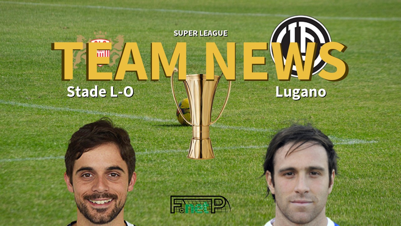 Super League News: Stade Lausanne-Ouchy vs Lugano Confirmed Line-ups