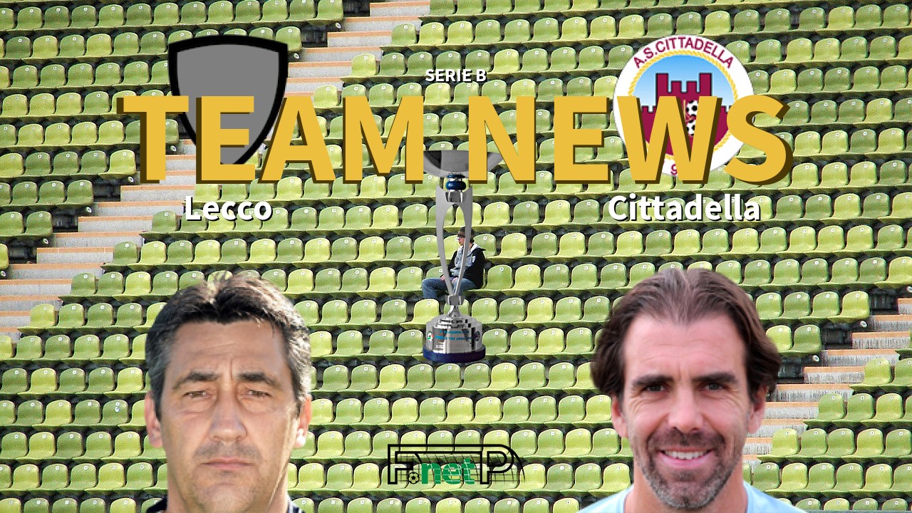 Serie B News: Lecco vs Cittadella Confirmed Line-ups