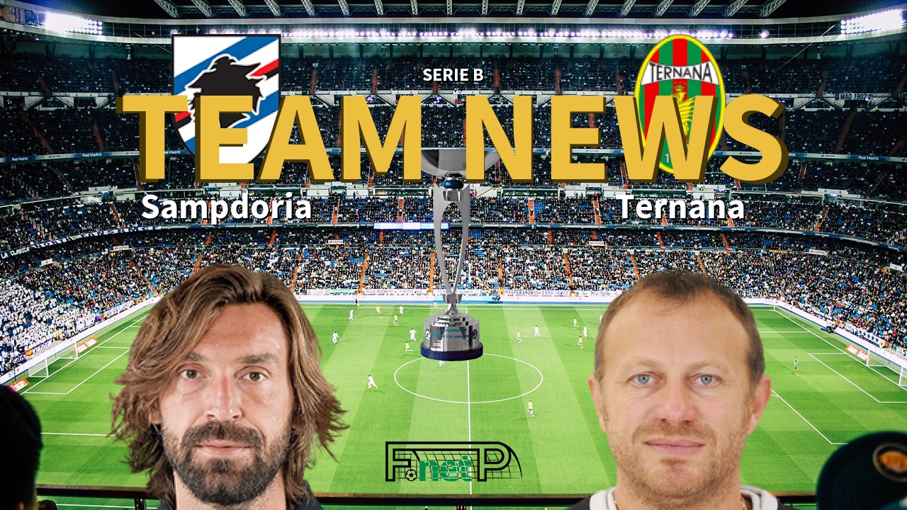Serie B News: Sampdoria vs Ternana Confirmed Line-ups