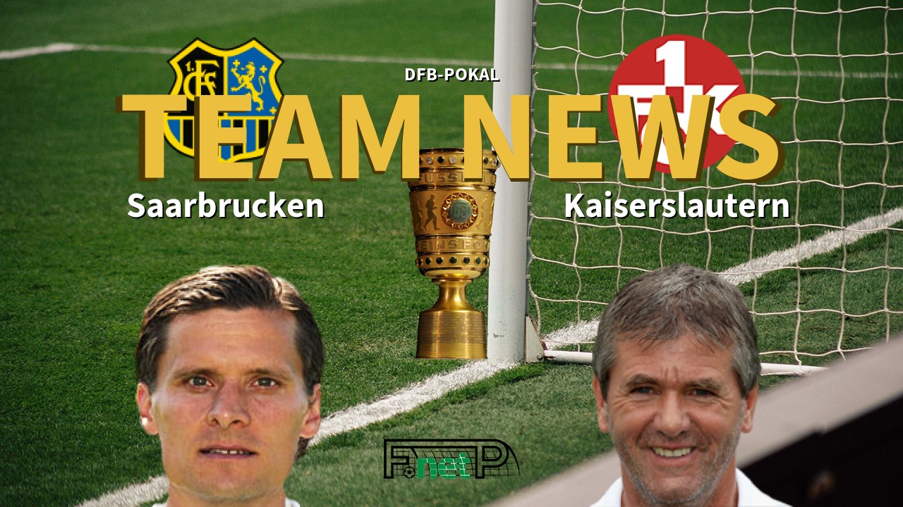 DFB-Pokal News: Saarbrucken vs Kaiserslautern Confirmed Line-ups