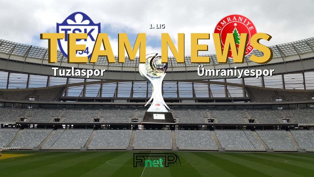1. Lig News: Tuzlaspor vs Ümraniyespor Confirmed Line-ups