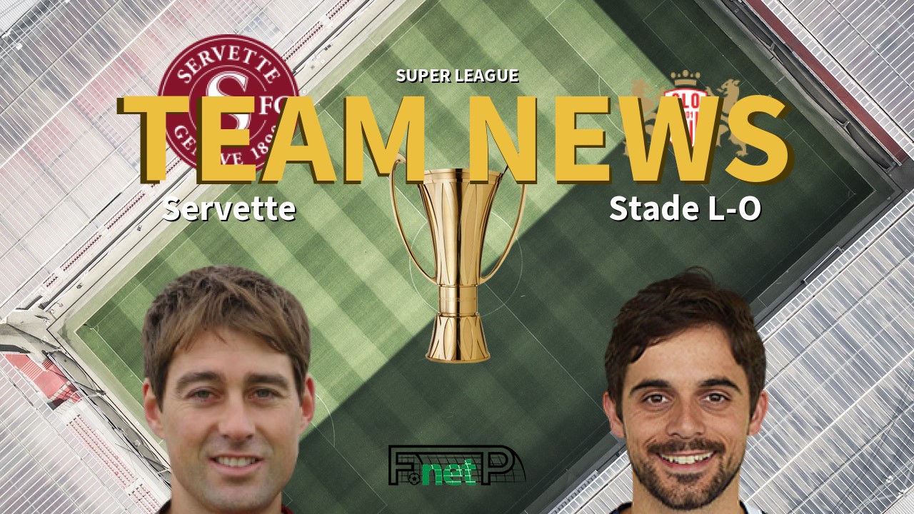 Super League News: Servette FC vs Stade Lausanne-Ouchy Confirmed Line-ups