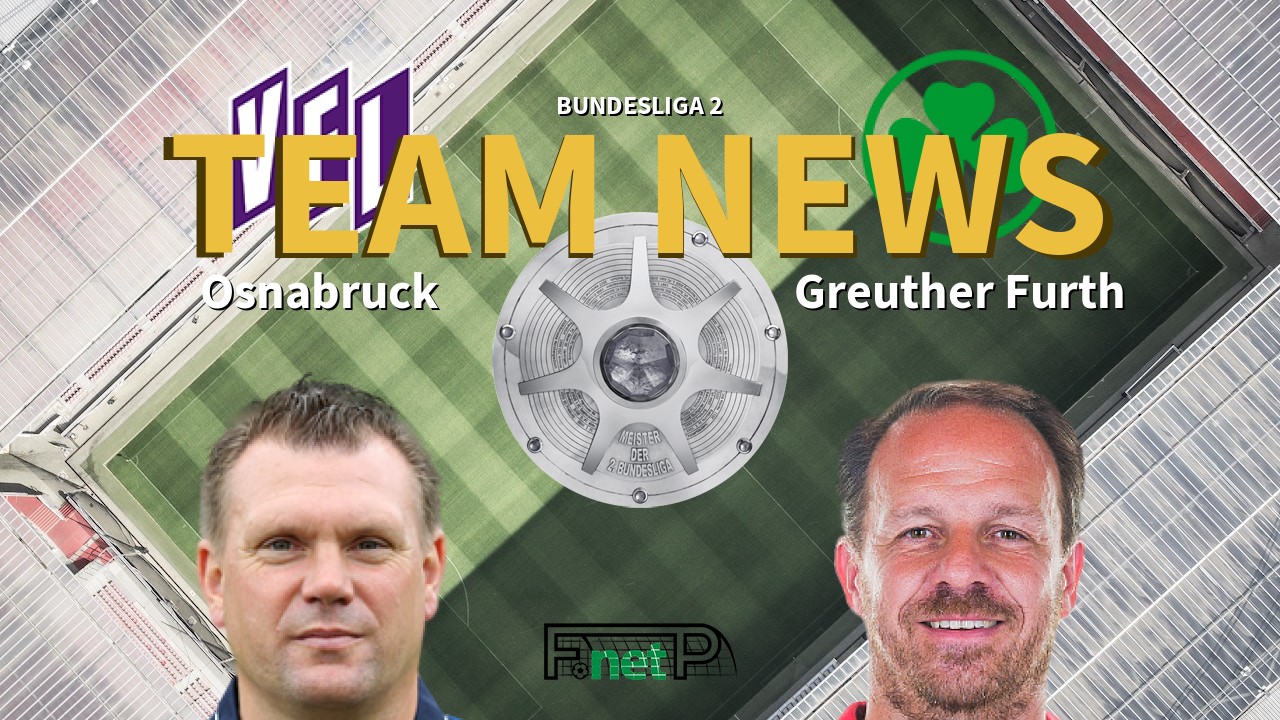 Bundesliga 2 News: Osnabruck vs Greuther Furth Confirmed Line-ups