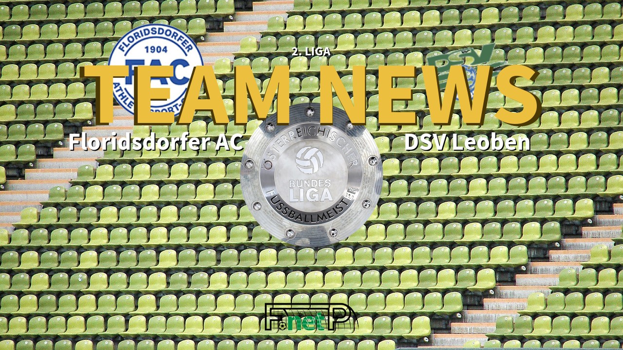 2. Liga News: Floridsdorfer AC vs DSV Leoben Confirmed Line-ups