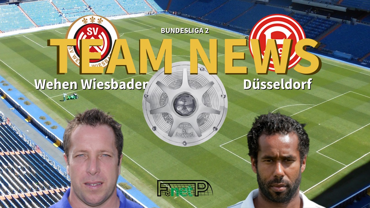 Bundesliga 2 News: Wehen Wiesbaden vs Fortuna Dusseldorf Confirmed Line-ups
