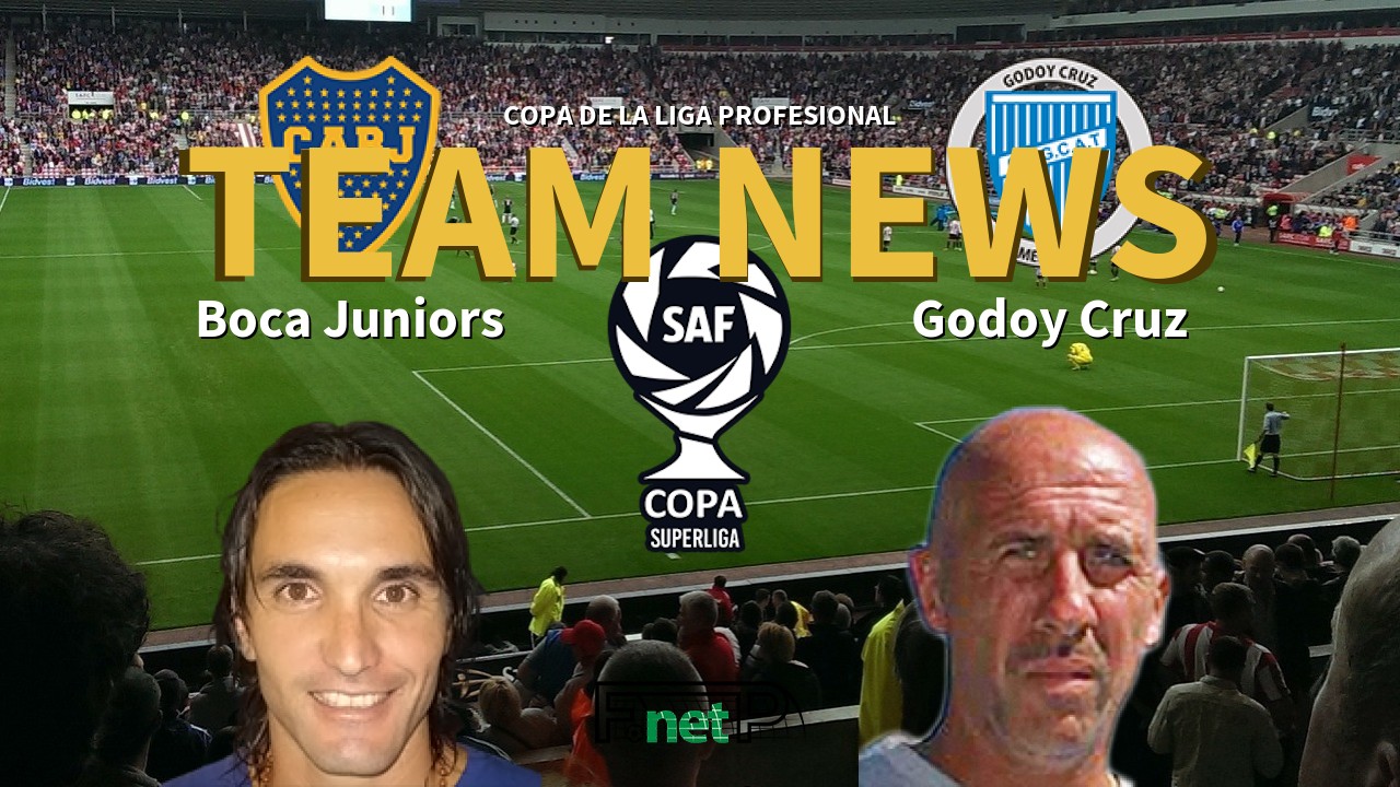 Copa de la Liga Profesional News: Boca Juniors vs Godoy Cruz Confirmed Line-ups