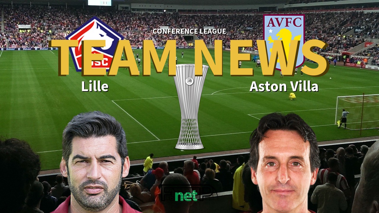 Conference League News: Lille vs Aston Villa Confirmed Line-ups