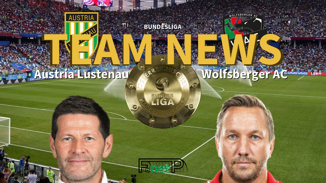 Bundesliga News: SC Austria Lustenau vs Wolfsberger AC Confirmed Line-ups