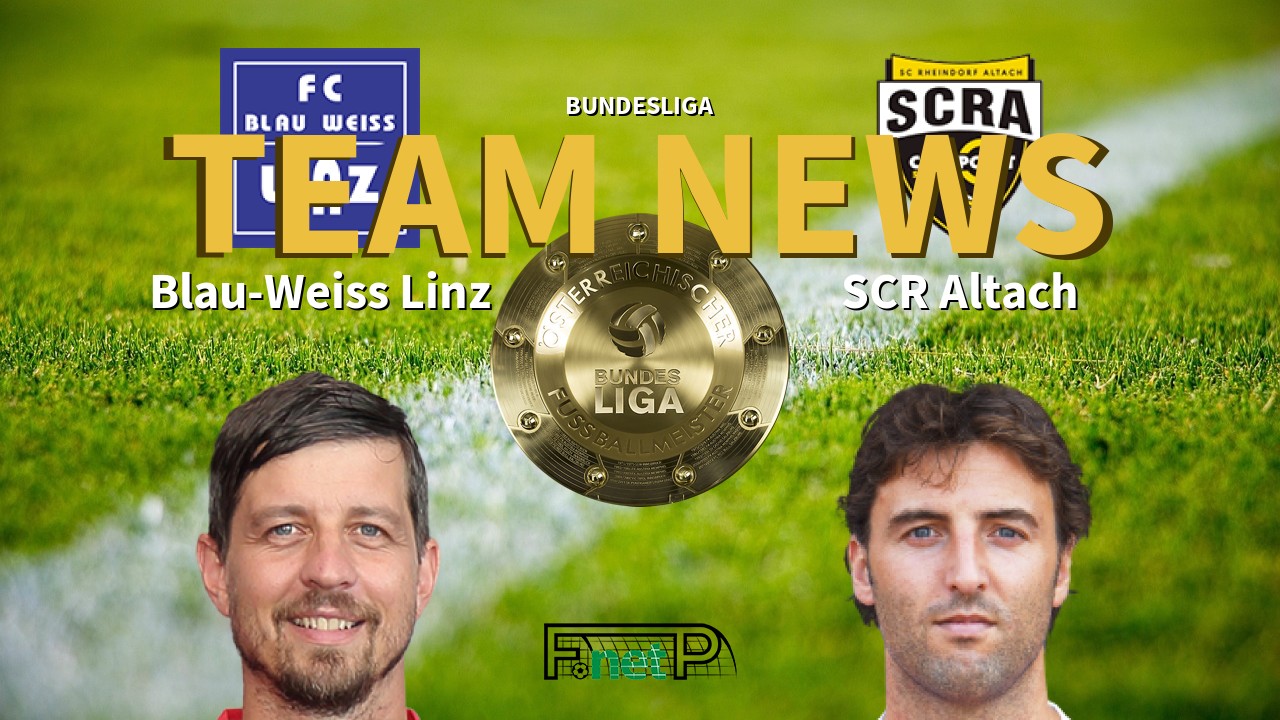 Bundesliga News: FC Blau-Weiss Linz vs Cashpoint SCR Altach Confirmed Line-ups