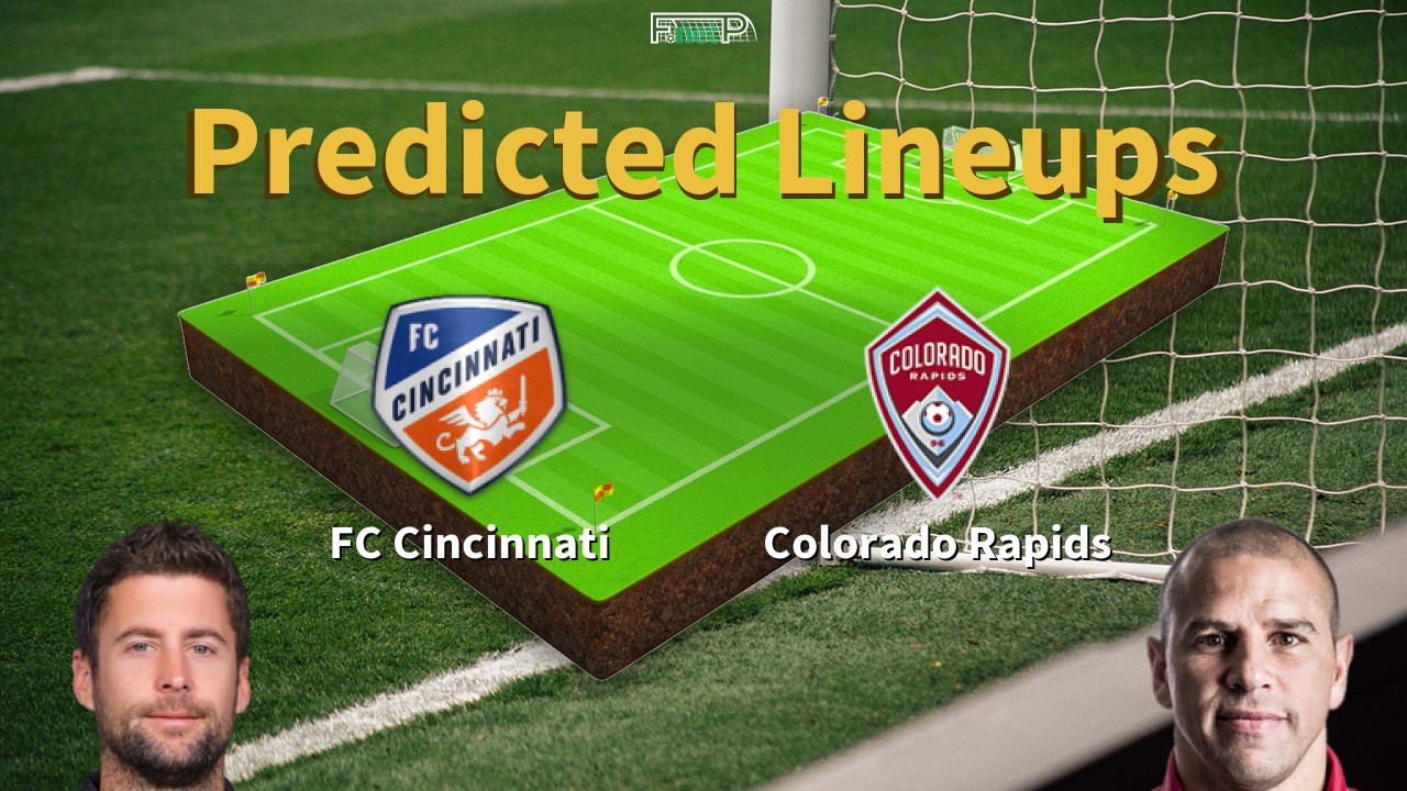 Predicted Lineups and Player Updates for FC Cincinatti vs Colorado Rapids 27/04/24 - MLS News