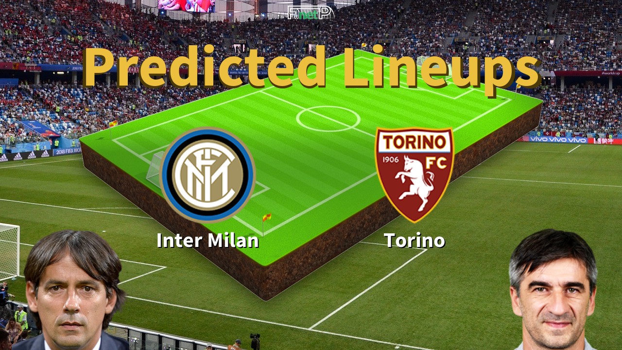 Predicted Lineups and Player Updates for Inter Milan vs Torino 28/04/24 - Serie A News