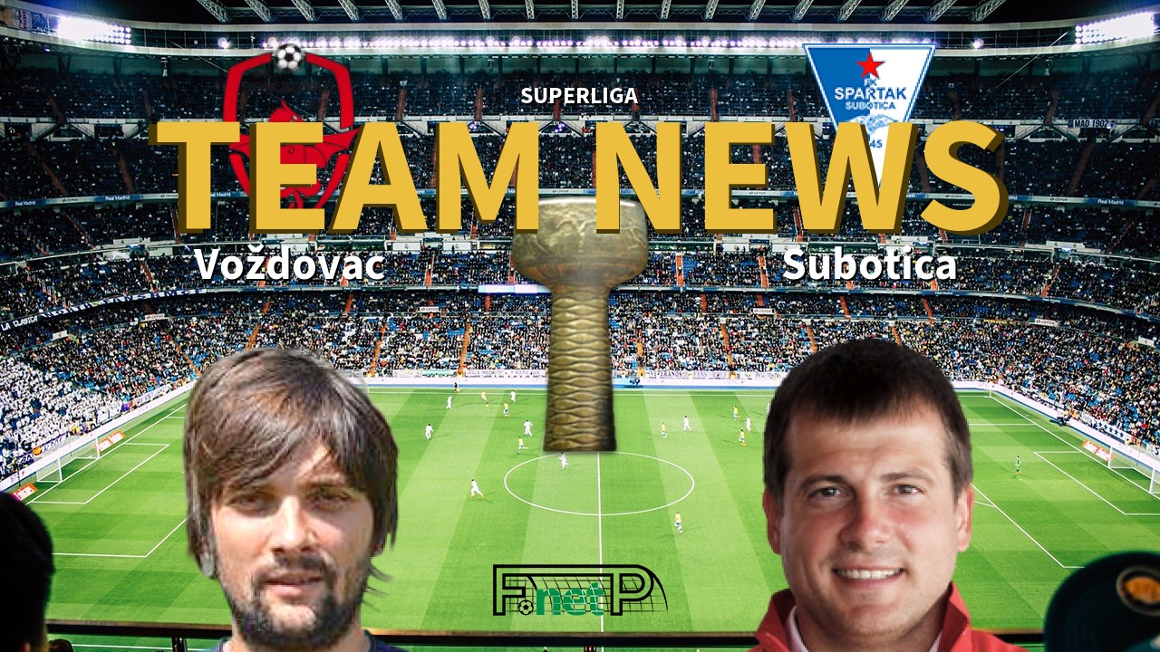 SuperLiga News: Voždovac vs Spartak Zlatibor Voda Confirmed Line-ups