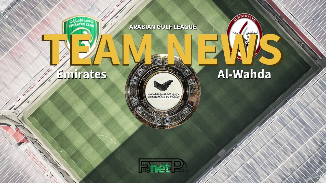 Arabian Gulf League News: Emirates vs Al-Wahda Confirmed Line-ups