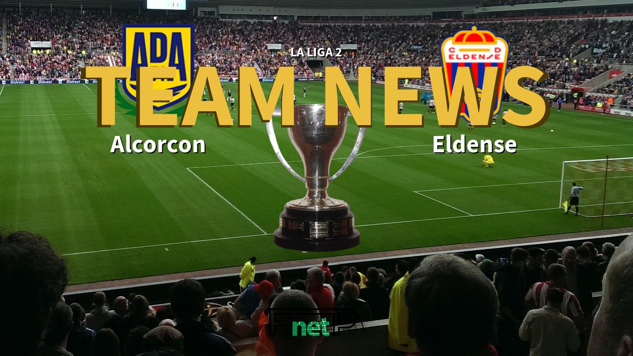 La Liga 2 News: AD Alcorcón vs Eldense Confirmed Line-ups