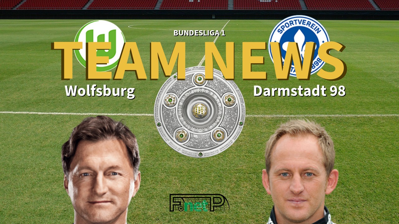 Bundesliga 1 News: VfL Wolfsburg vs Darmstadt Confirmed Line-ups