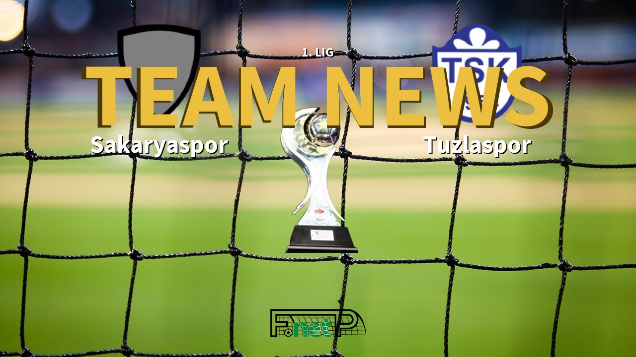 1. Lig News: Sakaryaspo vs Tuzlaspor Confirmed Line-ups