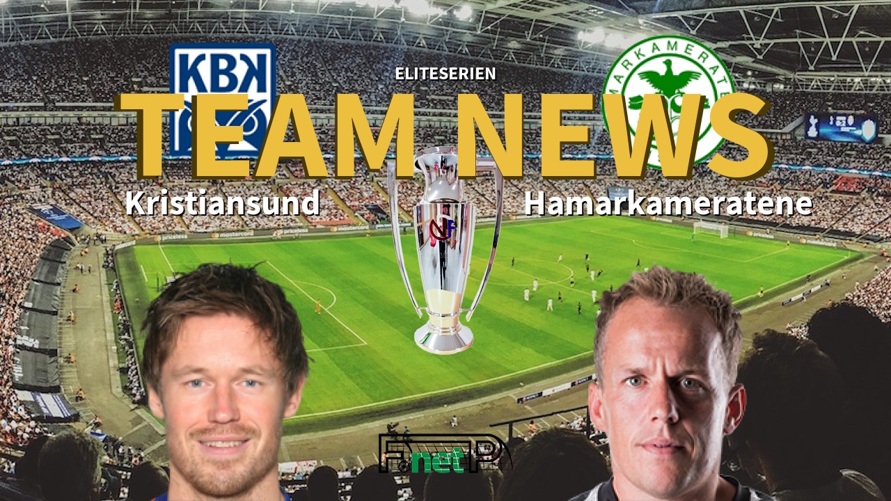 Eliteserien News: Kristiansund vs Hamarkameratene Confirmed Line-ups