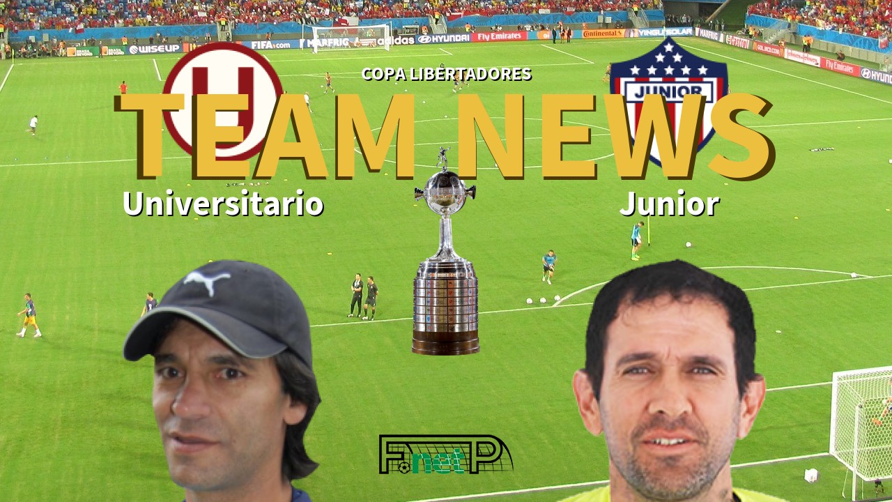 Copa Libertadores News: Universitario Deportes vs Junior Confirmed Line-ups