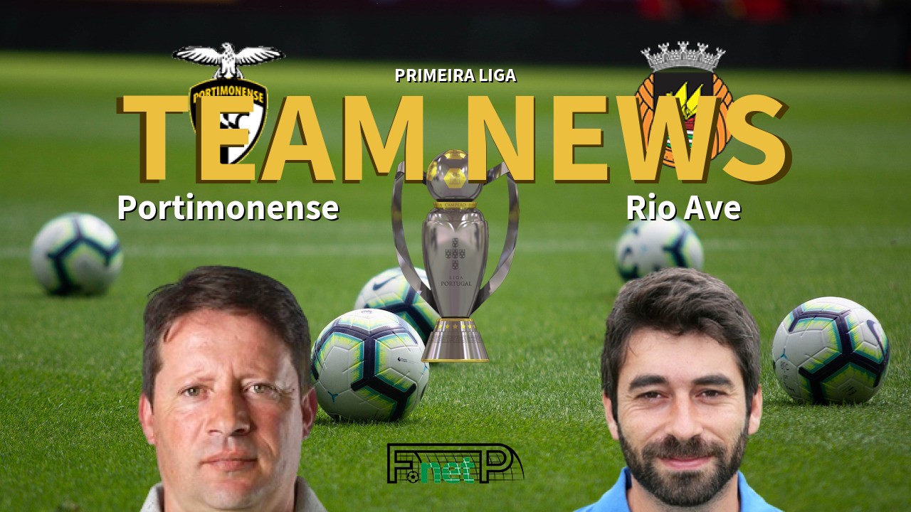 Primeira Liga News: Portimonense vs Rio Ave Confirmed Line-ups
