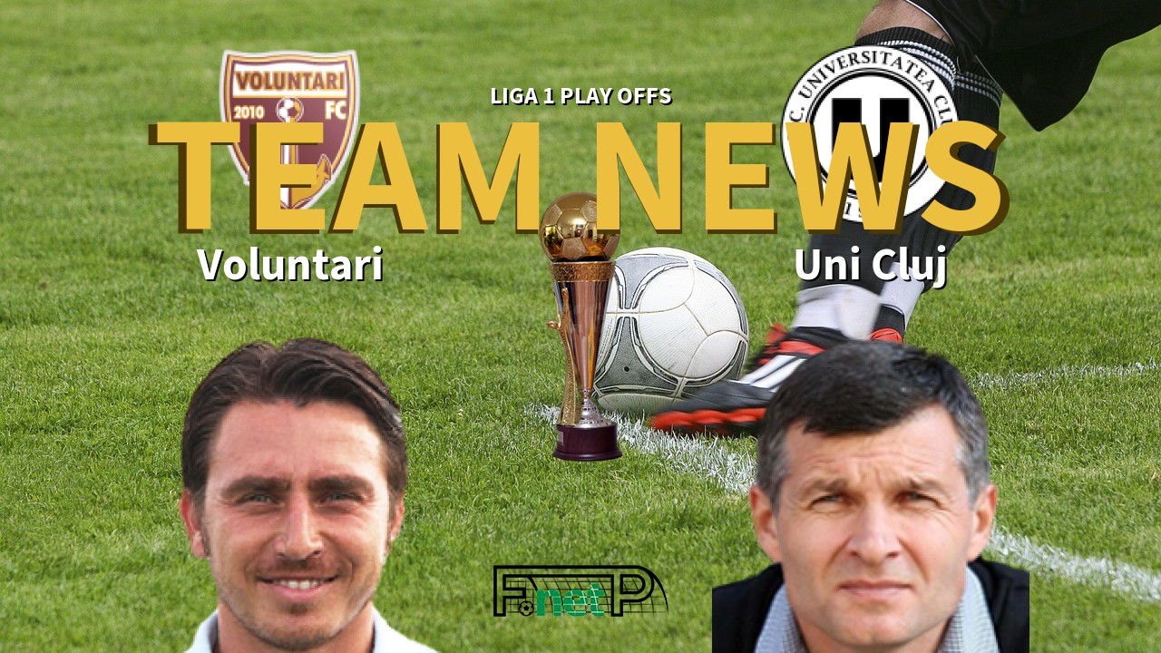 Liga 1 Play Offs News: Voluntari vs Universitatea Cluj Confirmed Line-ups