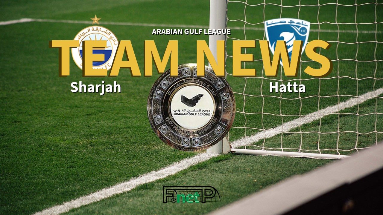 Arabian Gulf League News: Sharjah vs Hatta Confirmed Line-ups