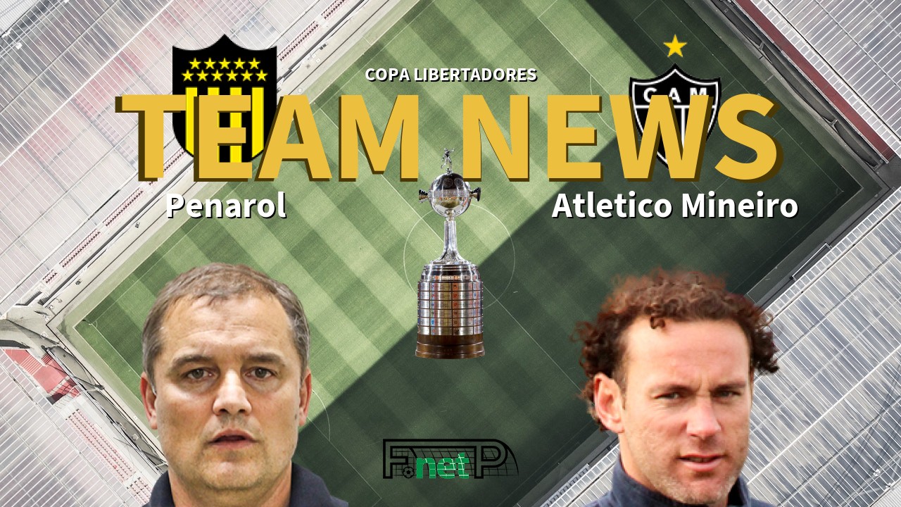 Copa Libertadores News: Peñarol vs Atlético Mineiro Confirmed Line-ups