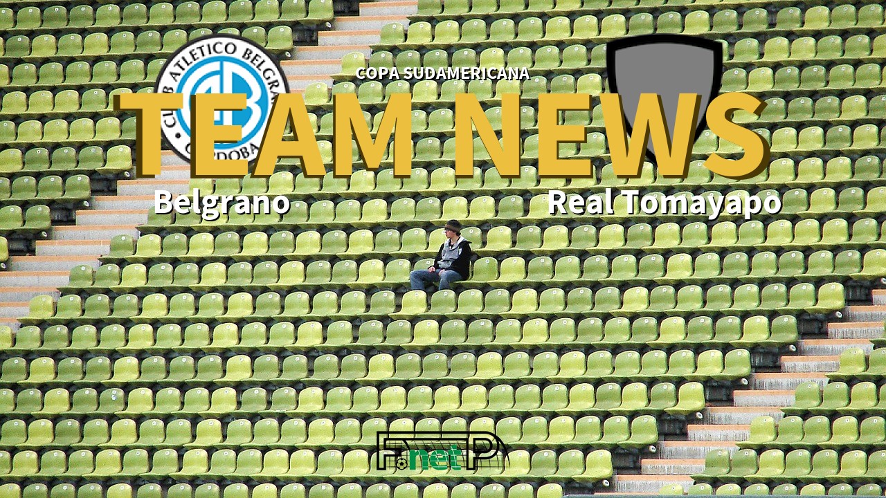 Copa Sudamericana News: Belgrano vs Real Tomayapo Confirmed Line-ups