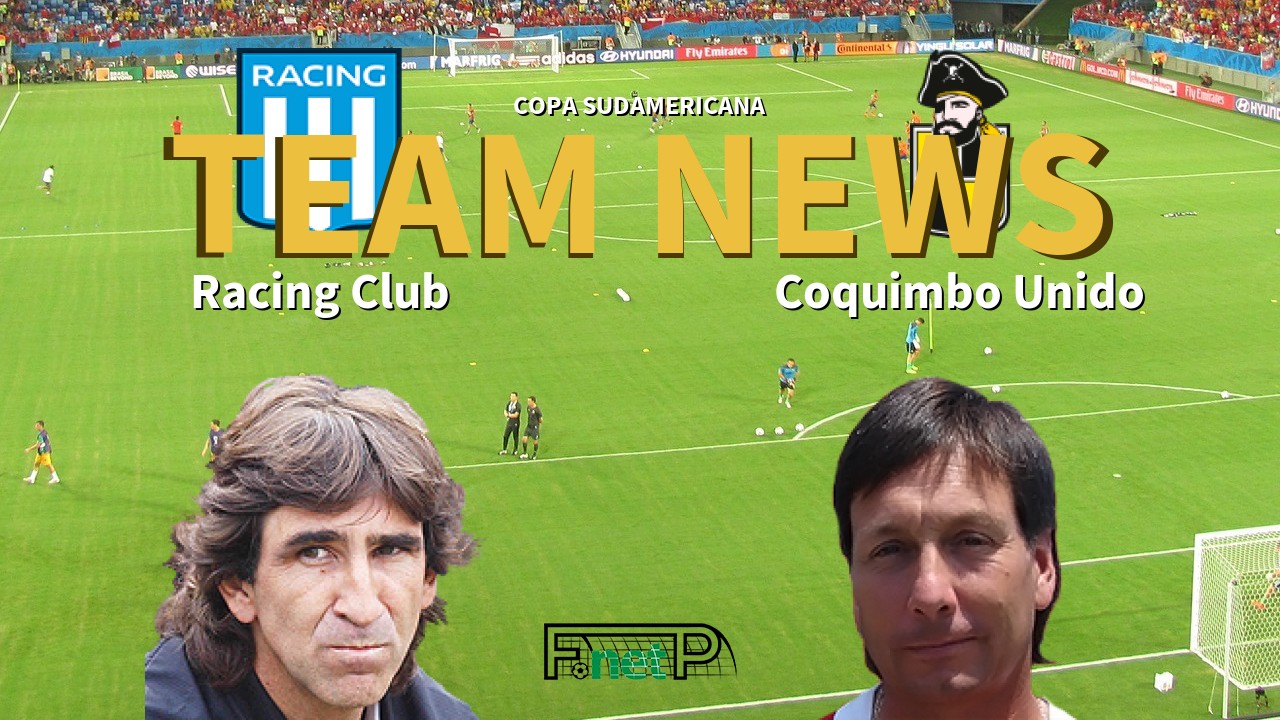 Copa Sudamericana News: Racing Club vs Coquimbo Unido Confirmed Line-ups