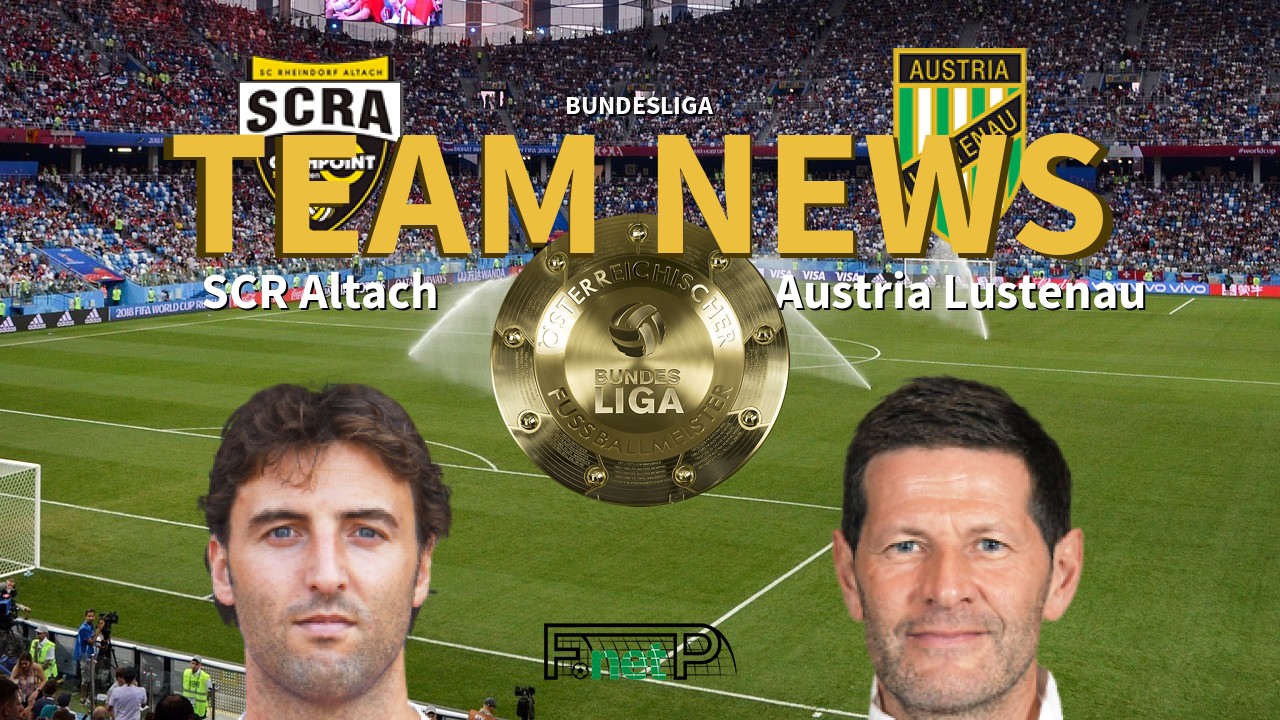 Bundesliga News: Cashpoint SCR Altach vs SC Austria Lustenau Confirmed Line-ups